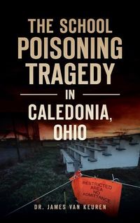 Produktbild: School Poisoning Tragedy in Caledonia, Ohio