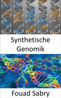 Bild vom Artikel Synthetische Genomik vom Autor Fouad Sabry