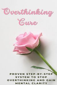 Produktbild: Overthinking Cure: Proven Step-by-Step System to Stop Overthinking and Gain Mental Clarity
