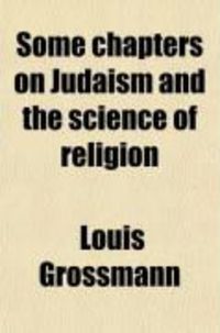 Produktbild: Some Chapters on Judaism and the Science of Religion
