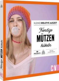 Produktbild: Kleine kreative Auszeit: Trendige M&uuml;tzen h&auml;keln