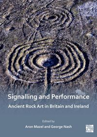 Produktbild: Signalling and Performance: Ancient Rock Art in Britain and