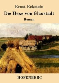 Produktbild: Die Hexe von Glaust&auml;dt