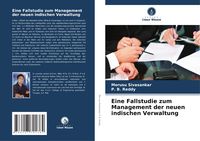 Produktbild: Eine Fallstudie zum Management der neuen indischen Verwaltung