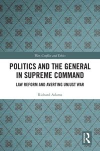 Produktbild: Politics and the General in Supreme Command