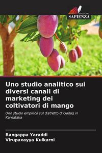 Produktbild: Uno studio analitico sui diversi canali di marketing dei coltivatori di mango