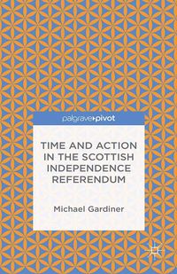 Produktbild: Time and Action in the Scottish Independence Referendum