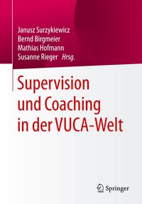 Bild vom Artikel Supervision und Coaching in der VUCA-Welt vom Autor 