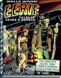 Produktbild: Wally Wood: Eerie Tales of Crime & Horror