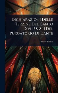 Produktbild: Dichiarazioni Delle Terzine Del Canto Xvi [58-84] Del Purgatorio Di Dante