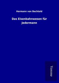 Produktbild: Das Eisenbahnwesen f&uuml;r Jedermann