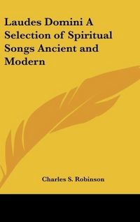 Produktbild: Laudes Domini A Selection of Spiritual Songs Ancient and Mod