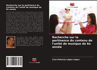 Produktbild: Recherche sur la pertinence du contenu de l'unit&eacute; de musique de 6e ann&eacute;e