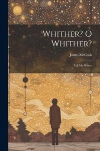 Produktbild: Whither? O Whither?: Tell me Where