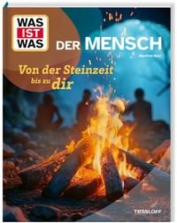 Produktbild: WAS IST WAS Der Mensch. Von der Steinzeit bis zu dir