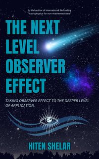 Produktbild: The Next Level Observer Effect: Taking Observer Effect to the Deeper Level Of Application.