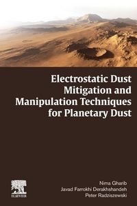 Produktbild: Electrostatic Dust Mitigation and Manipulation Techniques for Planetary Dust