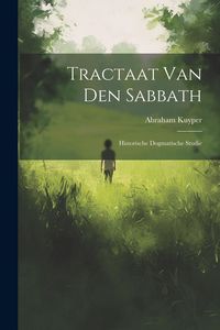 Produktbild: Tractaat van den Sabbath: Historische dogmatische studie