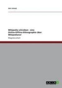 Produktbild: Wikipedia schreiben - eine Online-Offline-Ethnographie &uuml;ber Wikipedianer