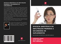 Produktbild: Efic&aacute;cia Anest&eacute;sica Da Infiltra&ccedil;&atilde;o Prim&aacute;ria E Secund&aacute;ria De Suplementos