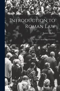 Produktbild: Introduction to Roman Law: In Twelve Academical Lectures