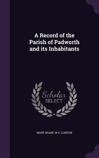 Produktbild: A Record of the Parish of Padworth and its Inhabitants