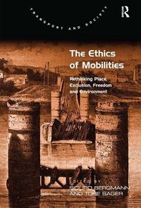 Produktbild: Sager, T: The Ethics of Mobilities