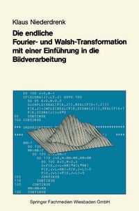 Produktbild: Die endliche Fourier- und Walsh-Transformation mit einer Einf&uuml;hrung in die Bildverarbeitung