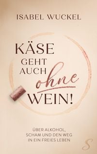 Produktbild: K&auml;se geht auch ohne Wein!