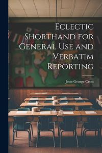 Produktbild: Eclectic Shorthand for General use and Verbatim Reporting