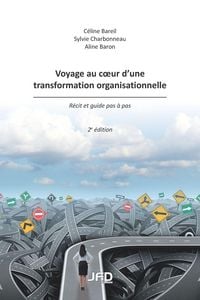 Produktbild: Voyage au coeur d'une transformation organisationnelle - 2e &eacute;dition