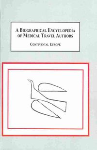 Produktbild: A Biographical Encyclopedia of Medical Travel Authors