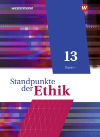 Produktbild: Standpunkte der Ethik - Lehr- und Arbeitsbuch f&uuml;r die gymnasiale Oberstufe - Ausgabe Bayern 2023