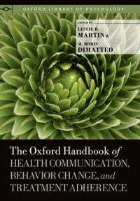 Produktbild: The Oxford Handbook of Health Communication, Behavior Change, and Treatment Adherence
