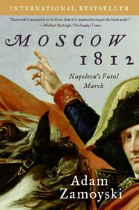 Bild vom Artikel Moscow 1812: Napoleon's Fatal March vom Autor Adam Zamoyski