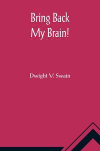 Produktbild: Bring Back My Brain!