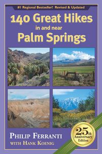 Produktbild: 140 Great Hikes in and near Palm Springs, 25th Anniversary Edition