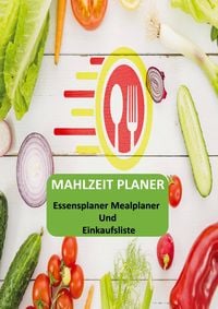 Produktbild: Mahlzeit Planer: Essensplaner Mealplaner und Einkaufsliste