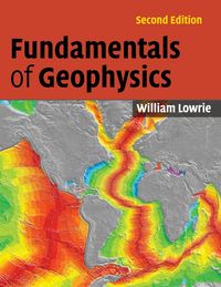 Produktbild: Lowrie: Fundamentals of Geophysics