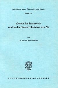 Bild vom Artikel "Gesetz" im Staatsrecht und in der Staatsrechtslehre des NS. vom Autor Dietrich Kirschenmann