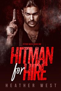 Produktbild: Hitman for Hire (The Petrov Mafia, #1)