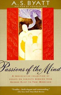 Bild vom Artikel Passions of the Mind vom Autor A.S. Byatt