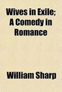 Produktbild: Wives in Exile; A Comedy in Romance