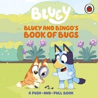 Produktbild: Bluey: Bluey and Bingo's Book of Bugs