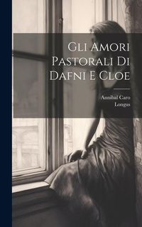 Produktbild: Gli Amori Pastorali Di Dafni E Cloe