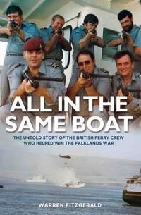 Produktbild: All in the Same Boat - The untold story of the British ferry crew who helped win the Falklands War