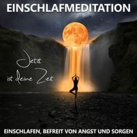Produktbild: Einschlafen, befreit von Angst und Sorgen | Einschlafmeditation