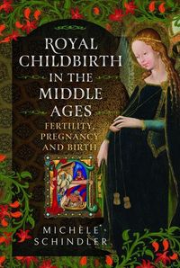 Produktbild: Royal Childbirth in the Middle Ages