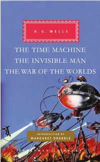 Bild vom Artikel The Time Machine, the Invisible Man, the War of the Worlds: Introduction by Margaret Drabble vom Autor H. G. Wells