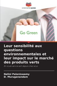 Produktbild: Leur sensibilit&eacute; aux questions environnementales et leur impact sur le march&eacute; des produits verts